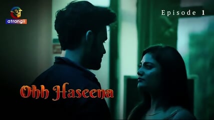 Ohh Haseena Episode 1